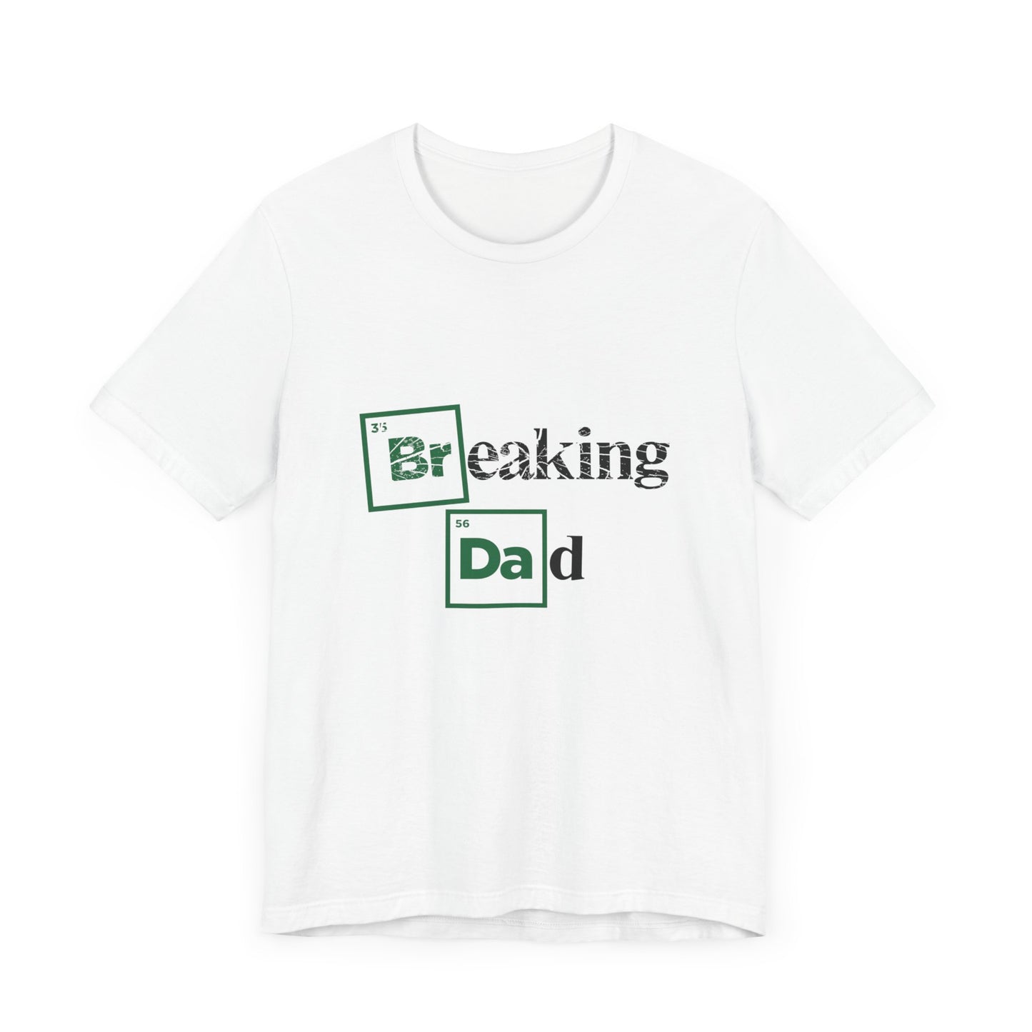 'Breaking Dad' White Tee (front only)